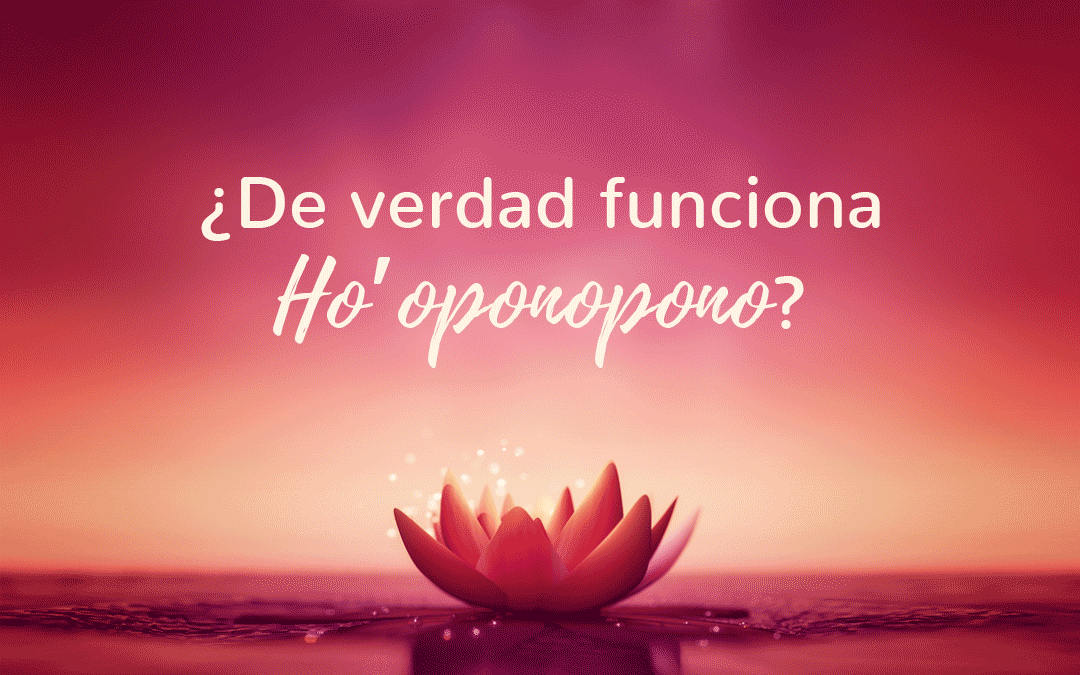 ?De verdad funciona Ho’oponopono?
